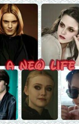 A New Life(twilight saga)