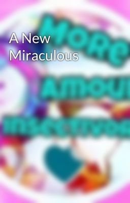 A New Miraculous