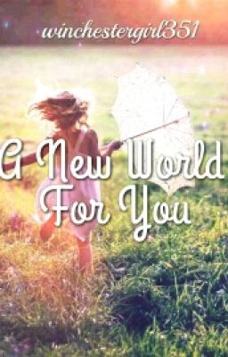 A New World For You