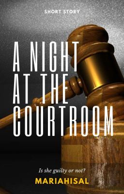 A night at the courtroom | ✔