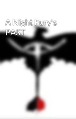 A Night Fury's PAST