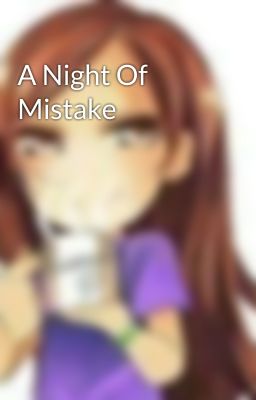 A Night Of Mistake