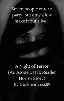 A Night of Terror (An Asoue Cast x Reader Horror Story)