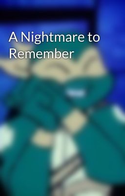 A Nightmare to Remember