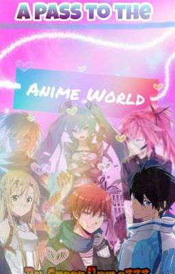 A Pass to the Anime World 