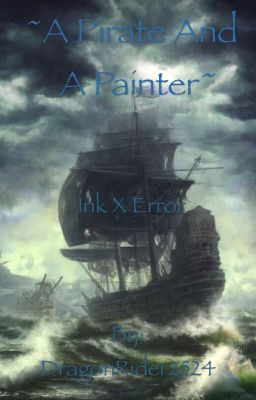 A Pirate And A Painter {InkxError}