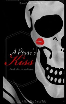 A Pirate's Kiss  (Wattys Winner 2011)