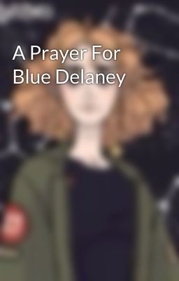 A Prayer For Blue Delaney