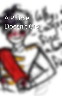 A Prince Doesn't Cry