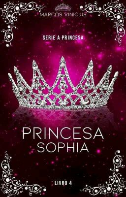 A Princesa-A História de Sophia.