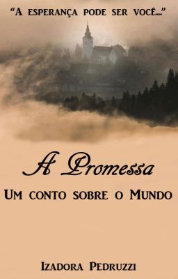 A Promessa - Um conto sobre o Mundo