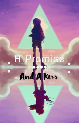 A Promise and a Kiss