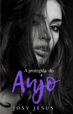 A Protegida Do Anjo ( Concluída)