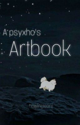 A psyxho's Artbook🖤