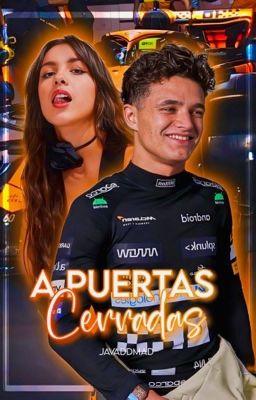 A Puertas Cerradas [Lando Norris] PROXIMAMENTE