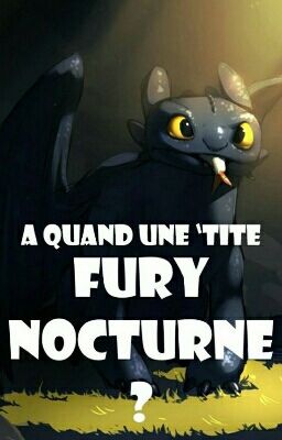 A quand une 'tite Fury Nocturne ?