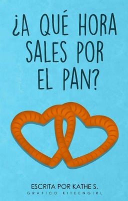 ¿A qué hora sales por el pan?