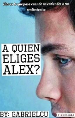 ¿A Quien Eliges Alex?