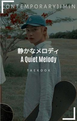 A Quiet Melody | Taekook