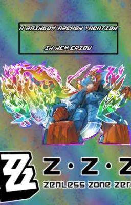 A Rainbow Archon In New Eridu (Author x Z.Z.Z)