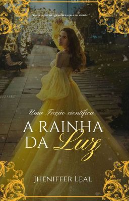 A RAINHA DA LUZ (PROJETO FUTURO)