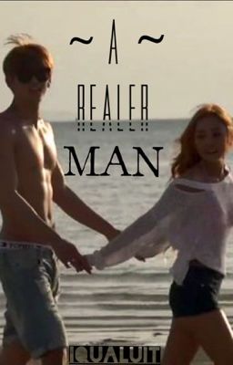 ~A realer man~ [K.A.R.D FF]