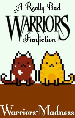 A Really Bad Warriors Fanfiction