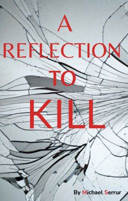 A Reflection to Kill