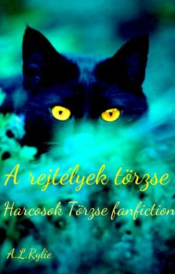 A rejtélyek törzse (Harcosok Törzse fanfiction)