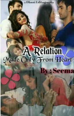 A RELATION MADE ONLY FROM HEART