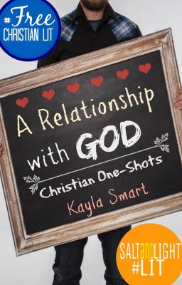 A Relationship With God | Christian One-Shots