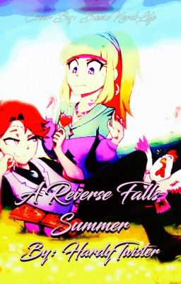 A Reverse Falls Summer