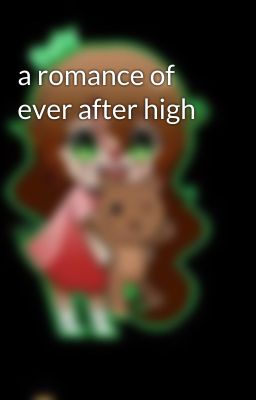 a romance of ever after high