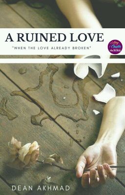 A Ruined LOVE (PROSES REVISI)