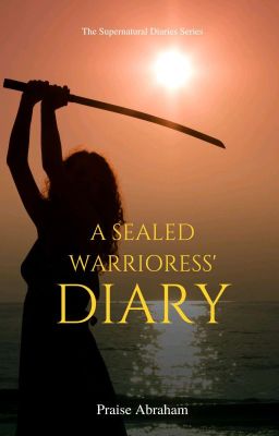 A Sealed Warrioress' Diary 