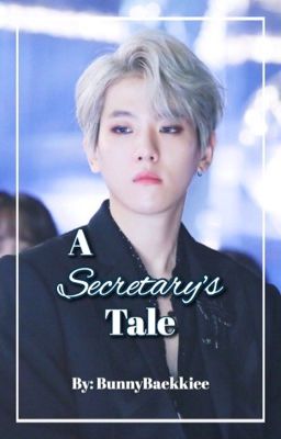 A Secretary's Tale | chanbaek