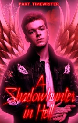 A Shadowhunter In Hell