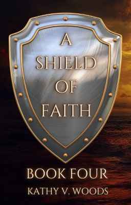 A Shield of Faith (BOOK 4)