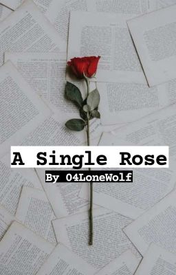 A Single Rose (a Valentine's Story)