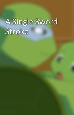 A Single Sword Stroke