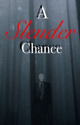 A Slender Chance