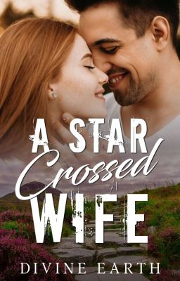 A Star Crossed Wife - Published