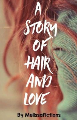 A story of hair and love ...