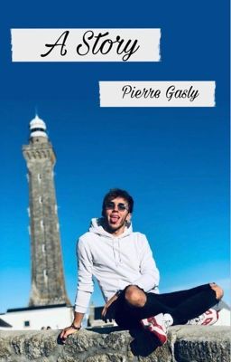 A Story - Pierre Gasly 