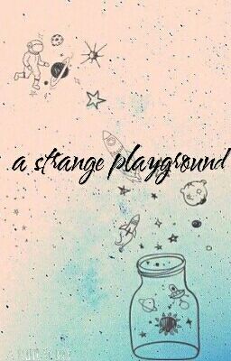 a strange playground (individual roleplay book)