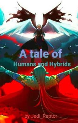 A tale of Humans and Hybrids