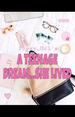 A Teenage Dream... She Lived