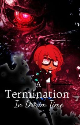 A Termination In Dream Time (OLD)