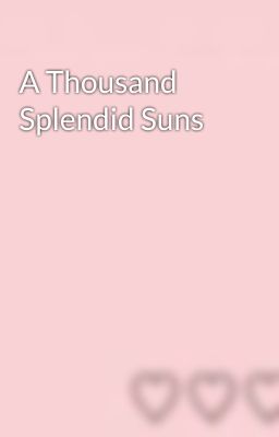 A Thousand Splendid Suns