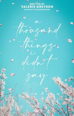 a thousand things I didn't say [Complete]